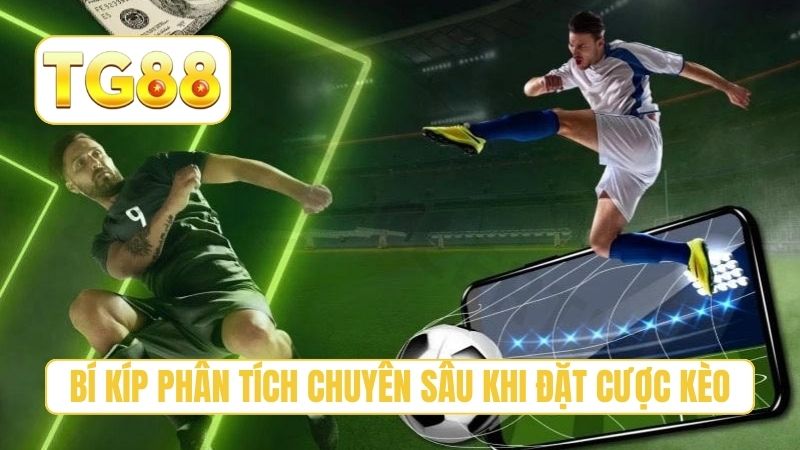 Kèo Lật Kèo/Ngược Dòng - Cách Cược Tiền Đúng Thời Điểm 3 Bí kíp phân tích chuyên sâu khi đặt cược kèo