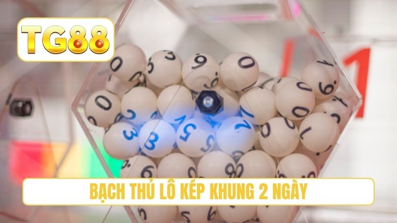 Bạch Thủ Lô Kép Khung 2 Ngày - 3 Bí Quyết Soi Cầu Hiệu Quả 1 Bạch thủ lô kép khung 2 ngày